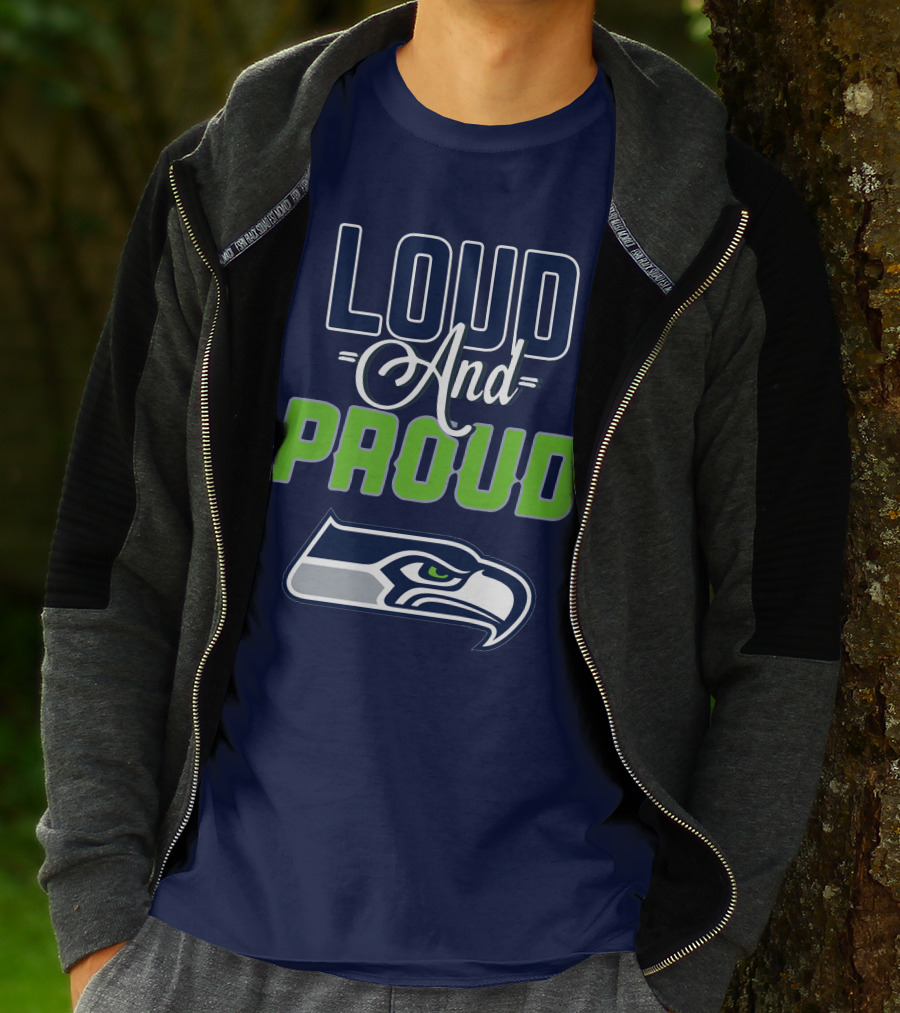 Loud And Proud Seattle Seahawks T-Shirt