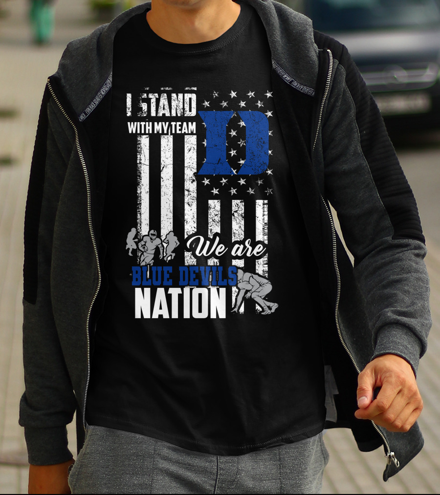 I Stand With My Team We Are Duke Blue Devils Nation T-Shirt