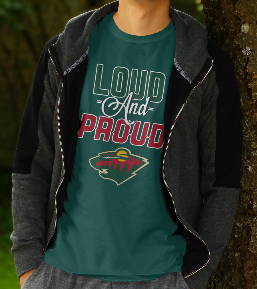 Loud And Proud Minnesota Wild T-Shirt