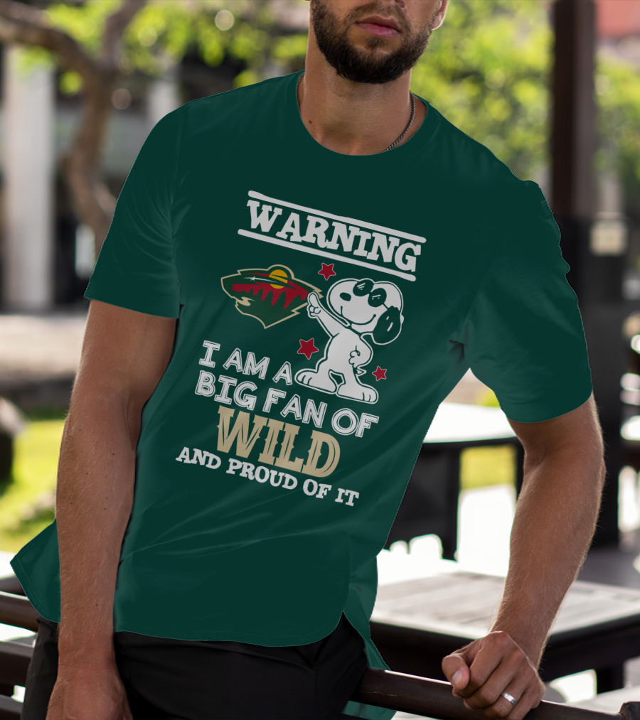 Warning I Am A Big Fan Of Minnesota Wild And Proud Of It T-Shirt