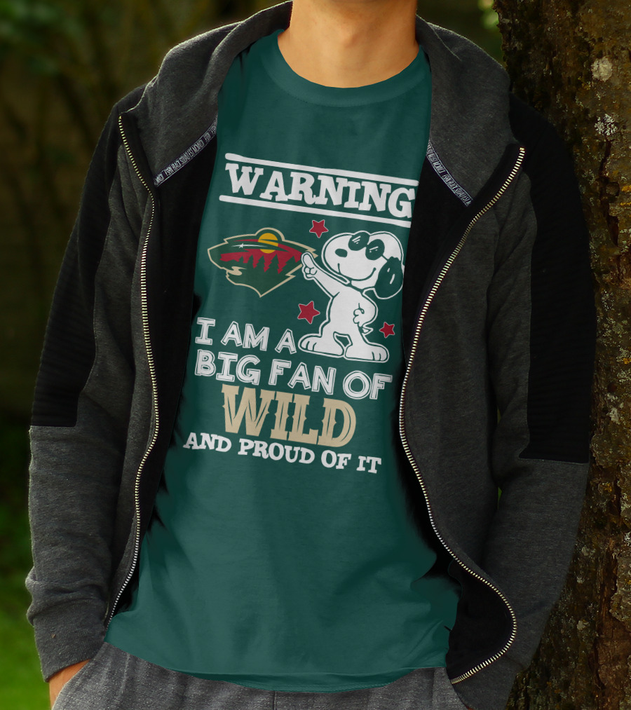 Warning I Am A Big Fan Of Minnesota Wild And Proud Of It T-Shirt
