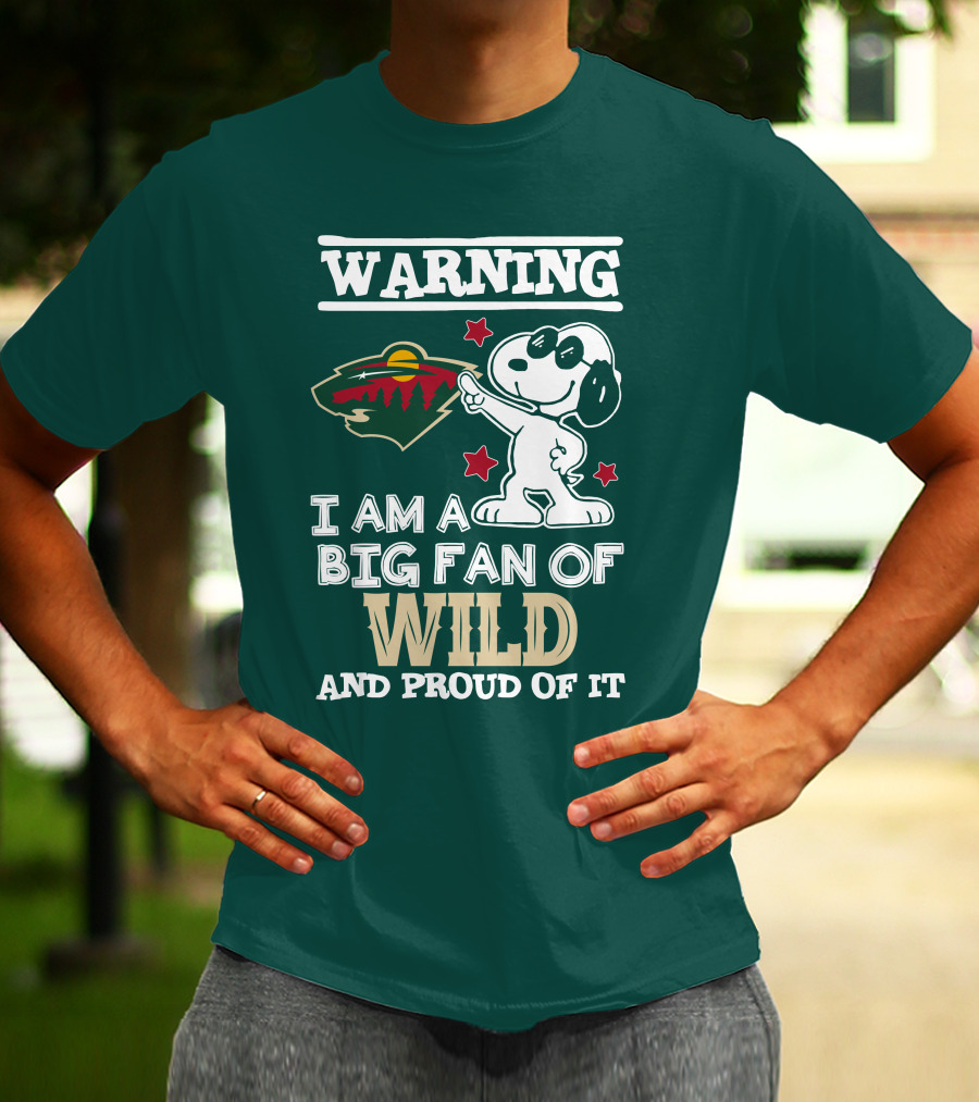 Warning I Am A Big Fan Of Minnesota Wild And Proud Of It T-Shirt