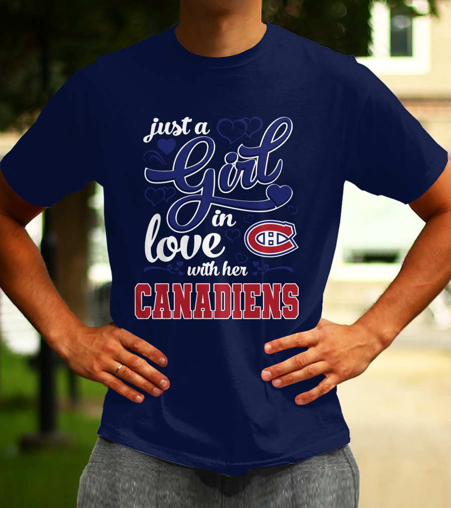 Just A Girl In Love With Her Canadiens T-Shirt
