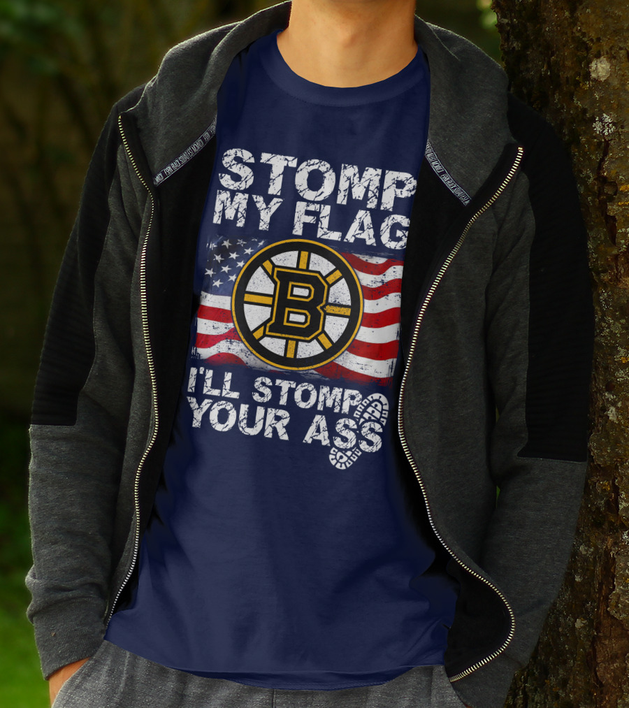 Stomp My Flag I'll Stomp Your Ass Boston Bruins Usa Flag T-Shirt