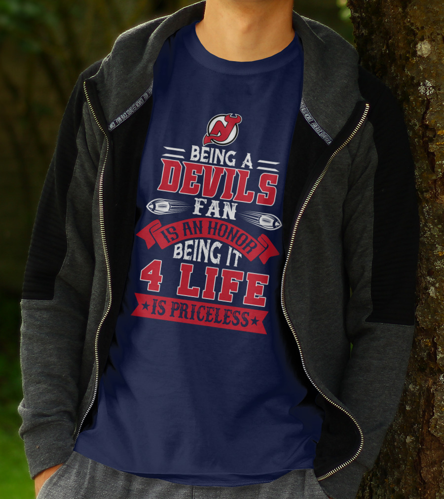 New Jersey Devils Being A Devils Fan Is An Honor Being It 4 Life Is Priceless T-Shirt