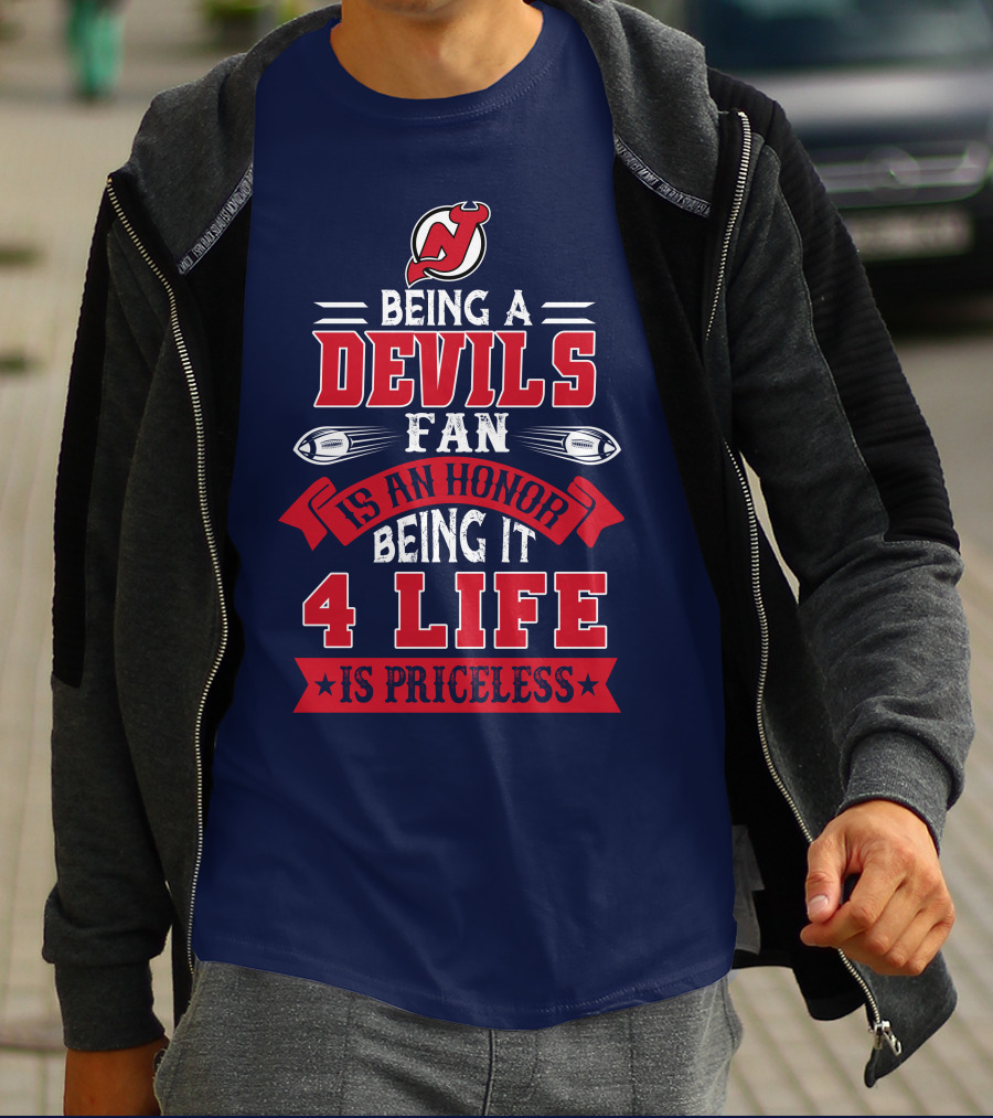 New Jersey Devils Being A Devils Fan Is An Honor Being It 4 Life Is Priceless T-Shirt