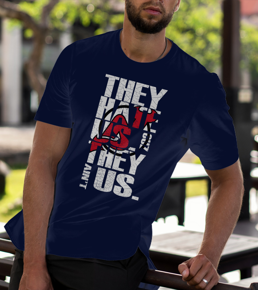 They Hate Us 'Cause They Ain't Us New Jersey Devils T-Shirt