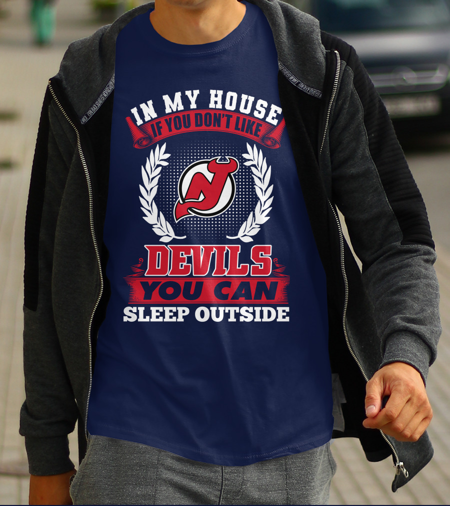 In My House If You Don't Like New Jersey Devils You Can Sleep Outside T-Shirt