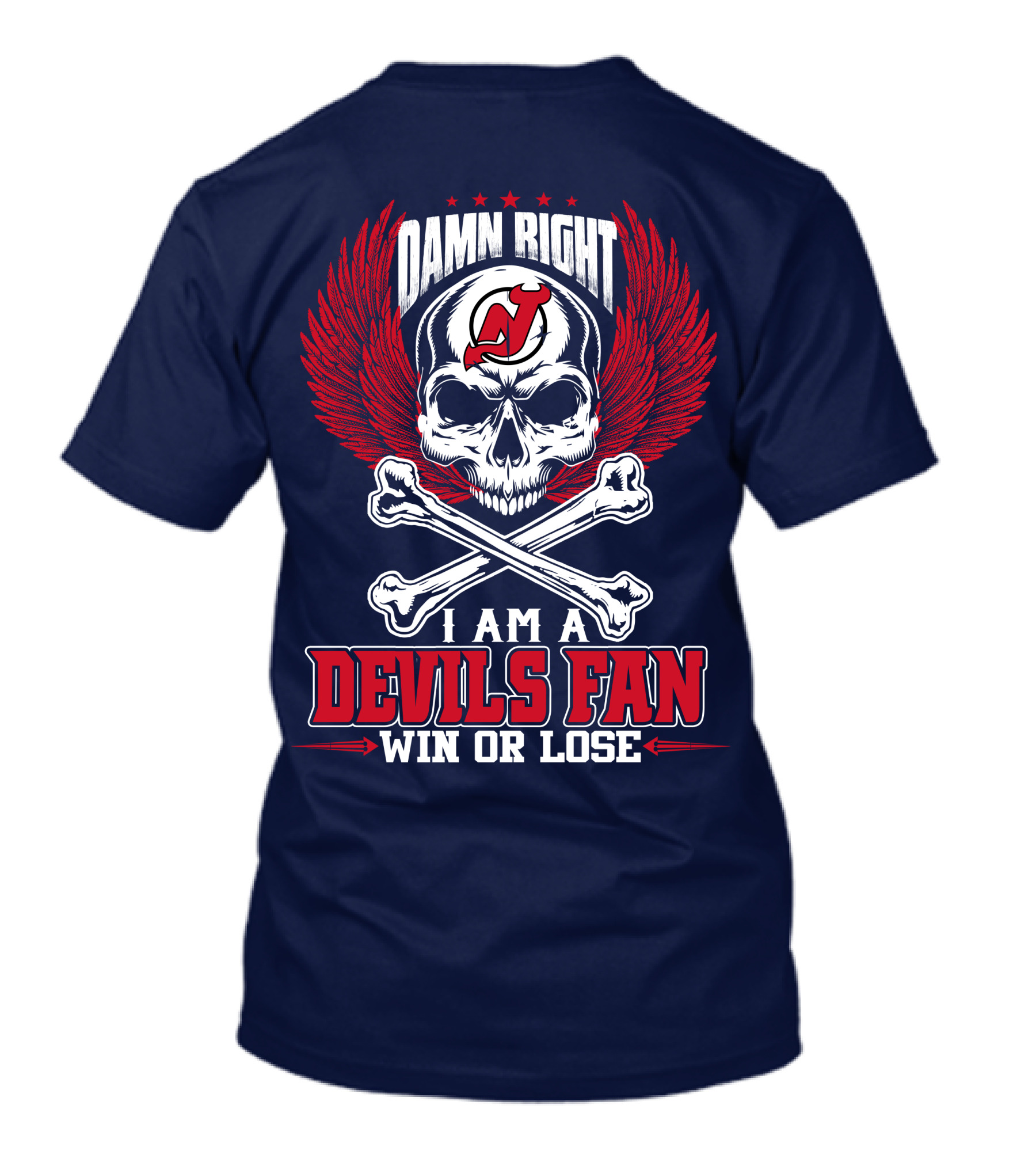 Damn Right I Am A New Jersey Devils Fan Win Or Lose T-Shirt