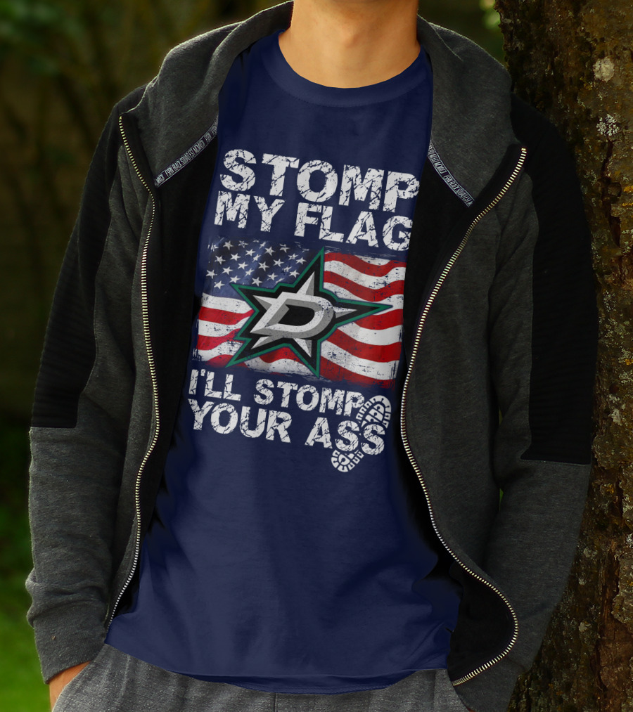 Dallas Stars Stomp My Flag I'll Stomp Your Ass American Flag T-Shirt