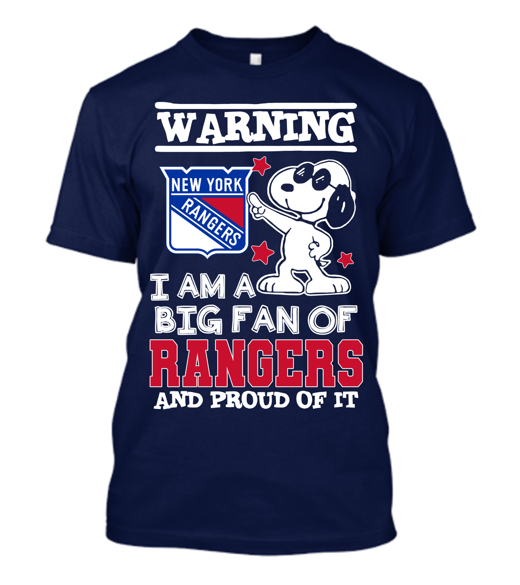Warning New York Rangers I Am A Big Fan Of Rangers And Proud Of It T-Shirt