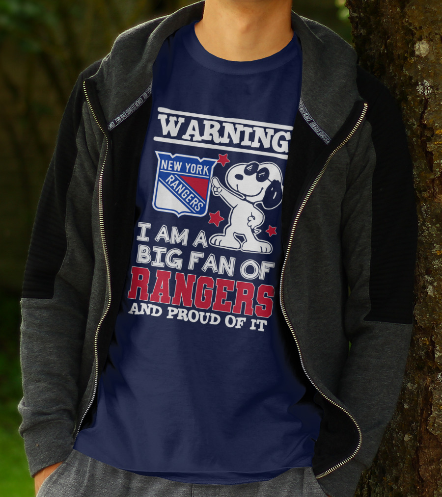 Warning New York Rangers I Am A Big Fan Of Rangers And Proud Of It T-Shirt