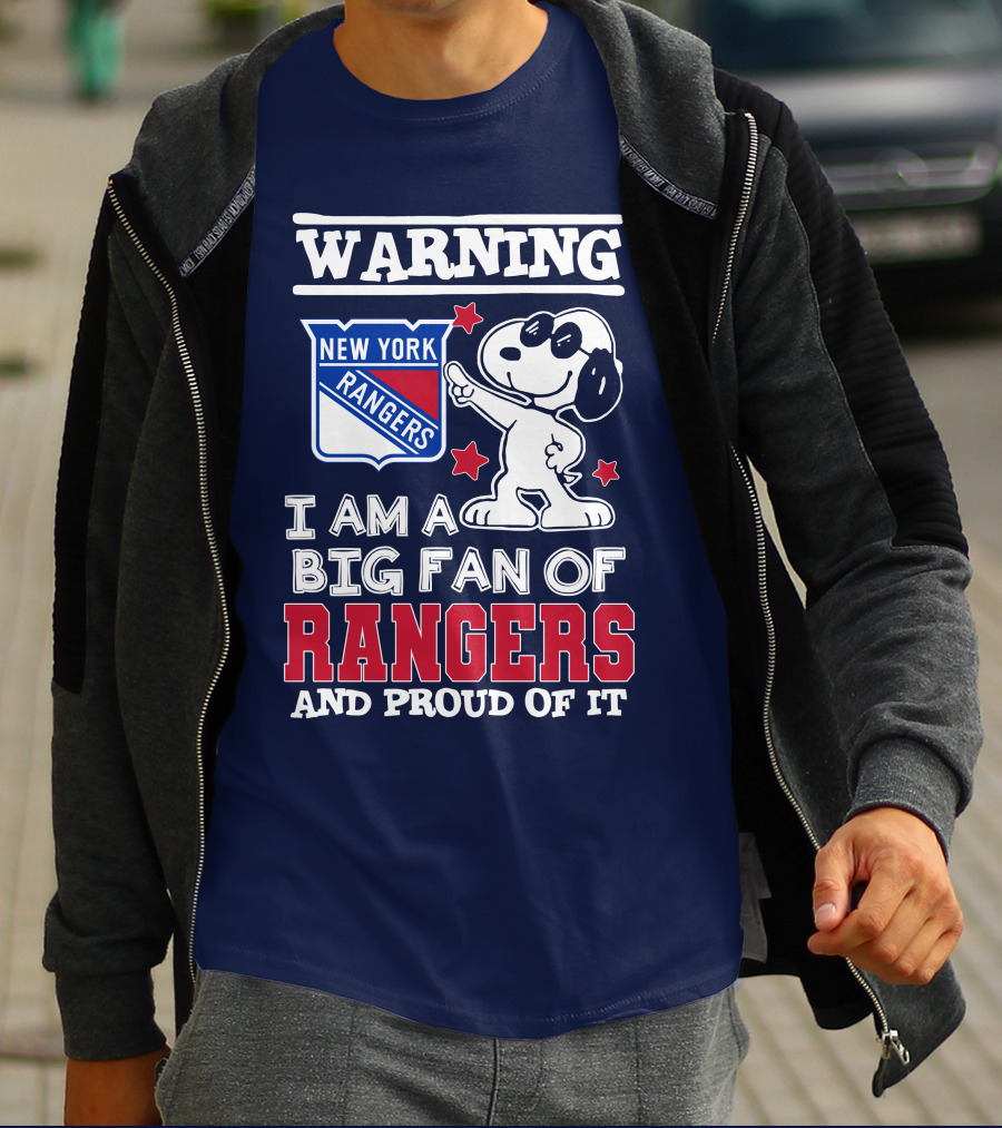 Warning New York Rangers I Am A Big Fan Of Rangers And Proud Of It T-Shirt