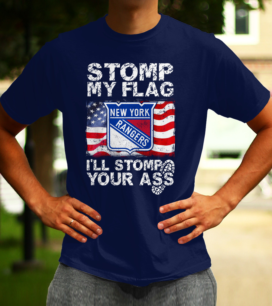 Stomp My Flag New York Rangers I'll Stomp Your Ass T-Shirt