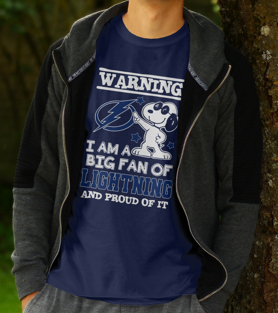 Warning I Am A Big Fan Of Tampa Bay Lightning And Proud Of It T-Shirt
