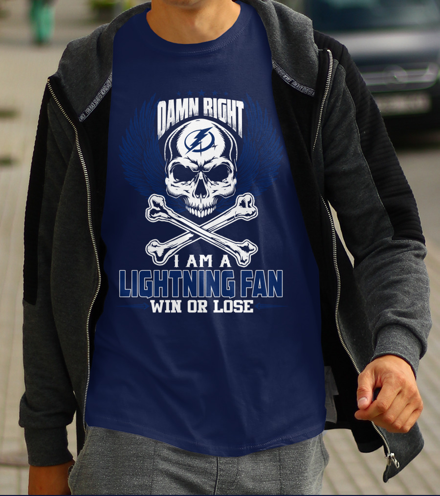 Damn Right I Am A Lightning Fan Win Or Lose Tampa Bay Lightning T-Shirt