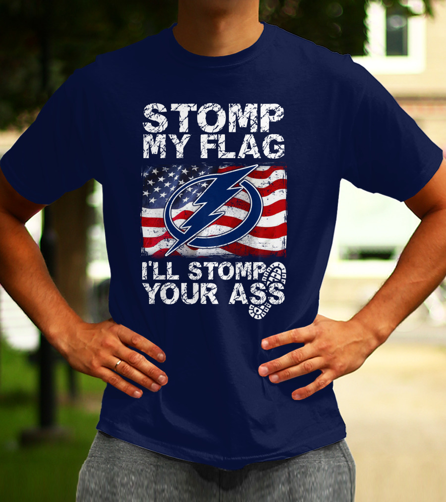Tampa Bay Lightning Stomp My Flag I'll Stomp Your Ass T-Shirt