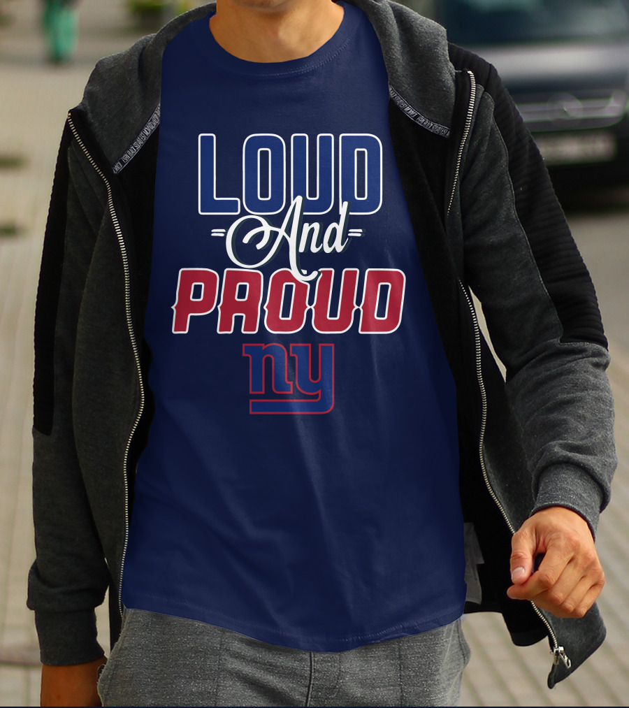 Loud And Proud Nyc New York Giants T-Shirt