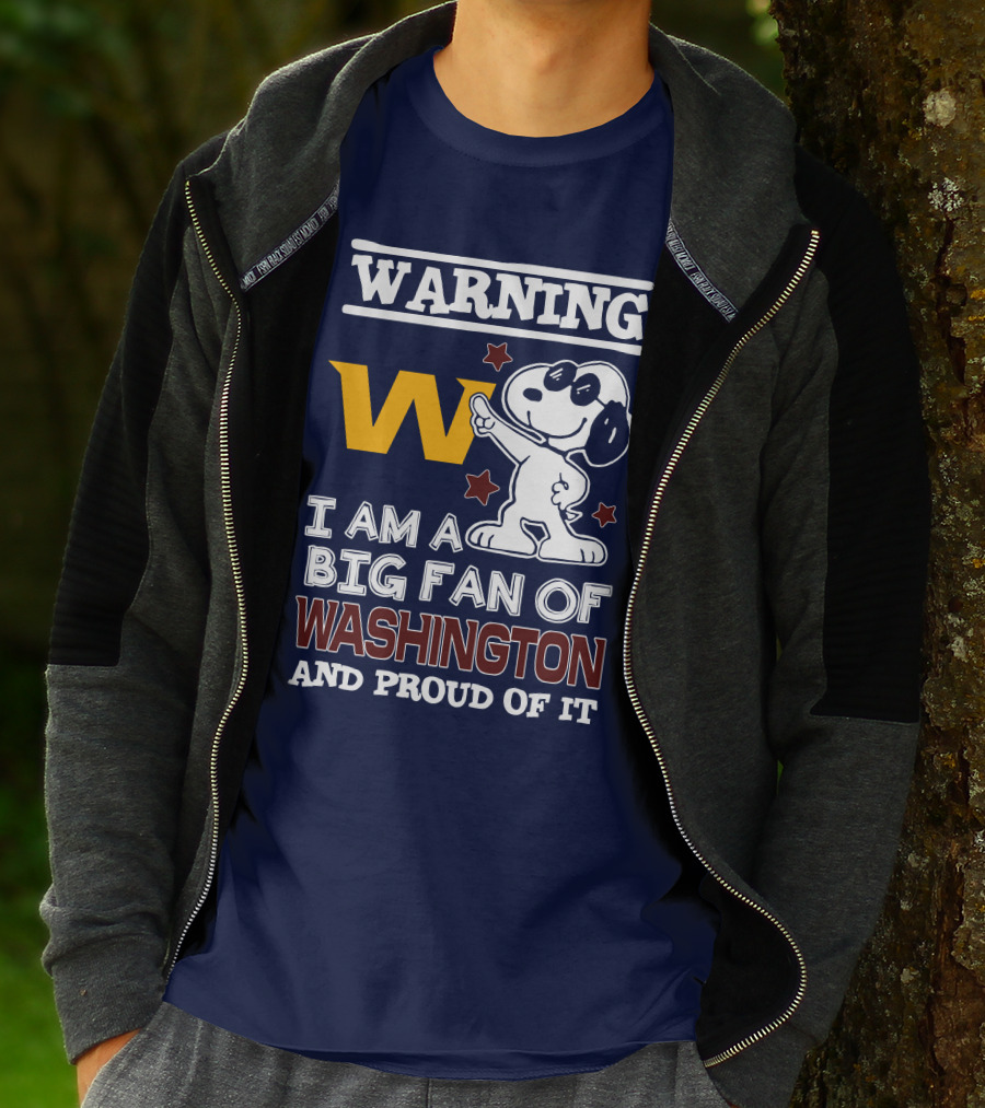 Warning W I Am A Big Fan Of Washington And Proud Of It T-Shirt