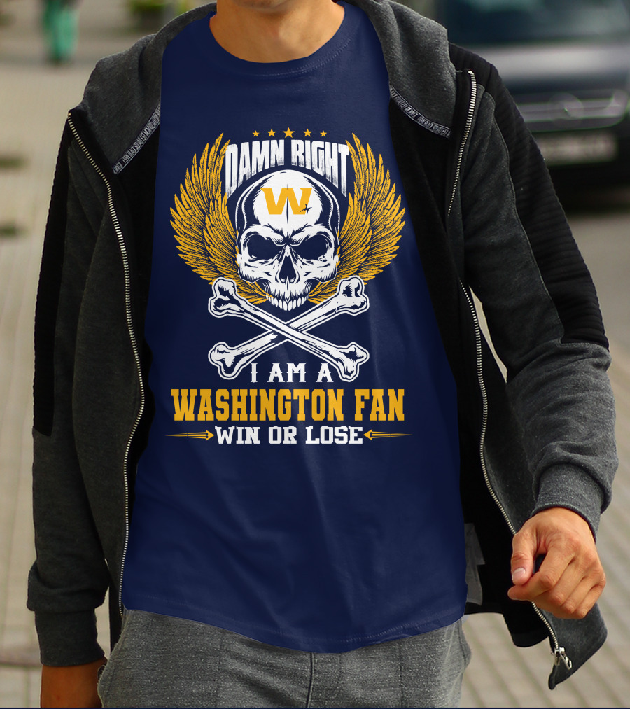 Damn Right I Am A Washington Fan Win Or Lose Skull Wings T-Shirt