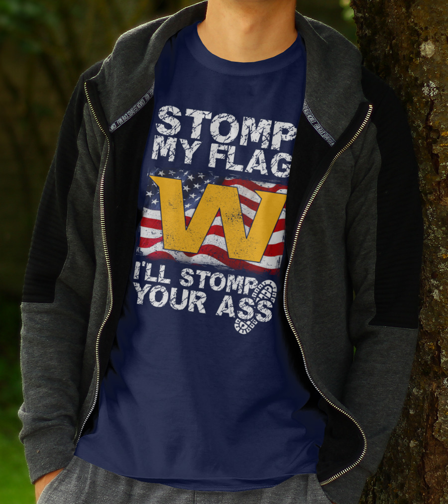 Stomp My Flag W I'll Stomp Your Ass T-Shirt