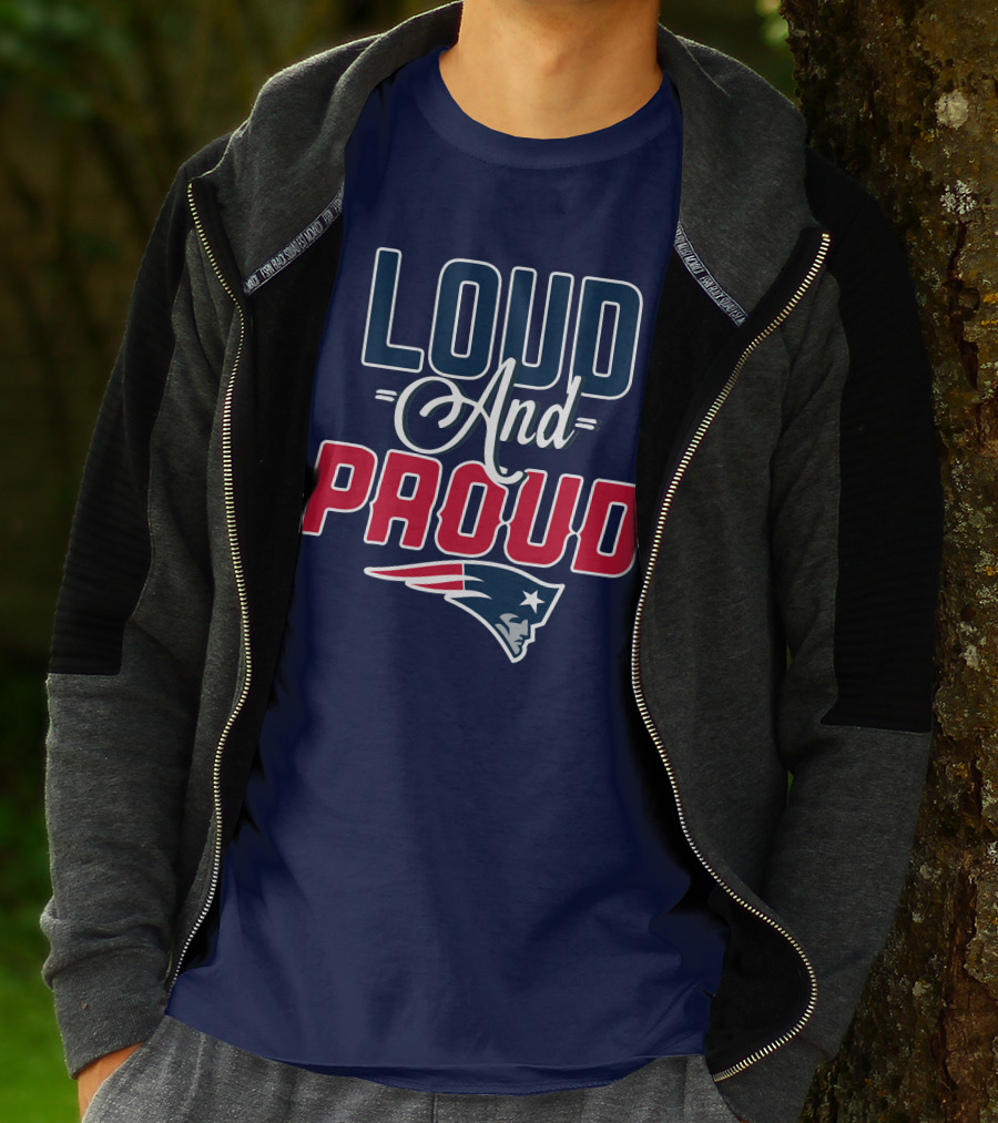 New England Patriots Loud And Proud T-Shirt