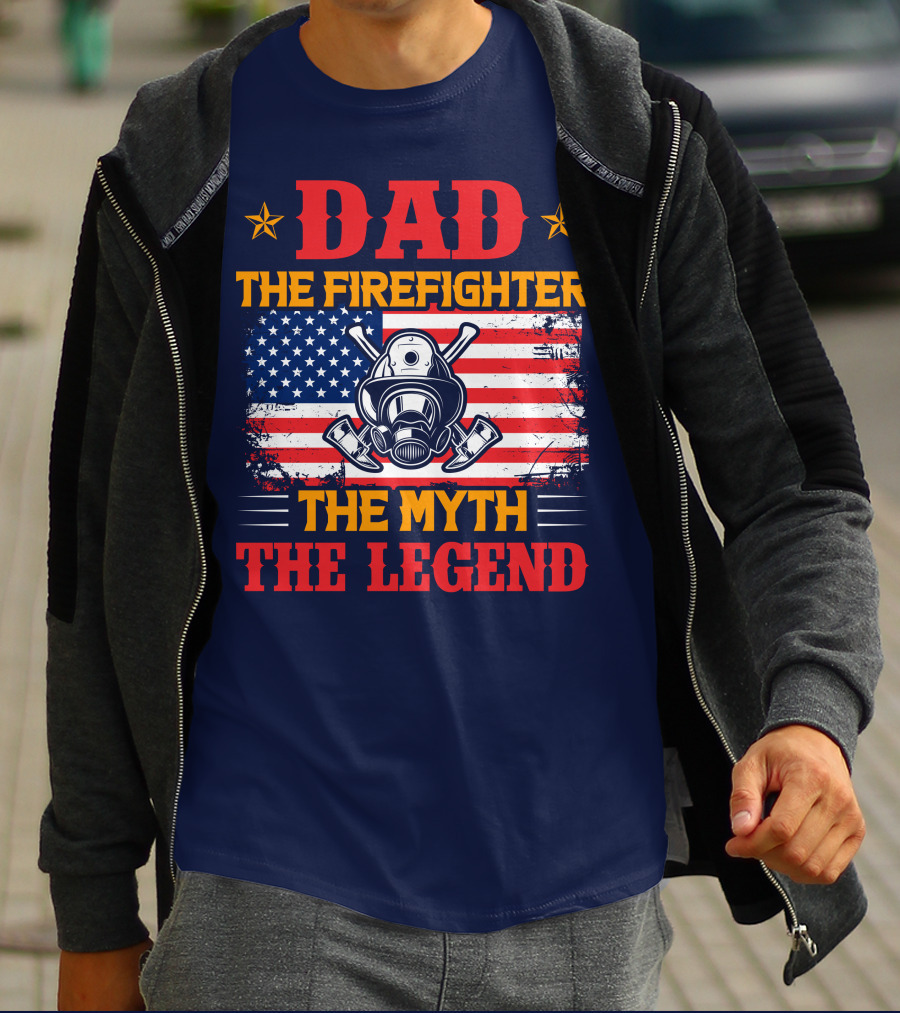 Dad The Firefighter The Myth The Legend American Flag Helmet Axes T-Shirt