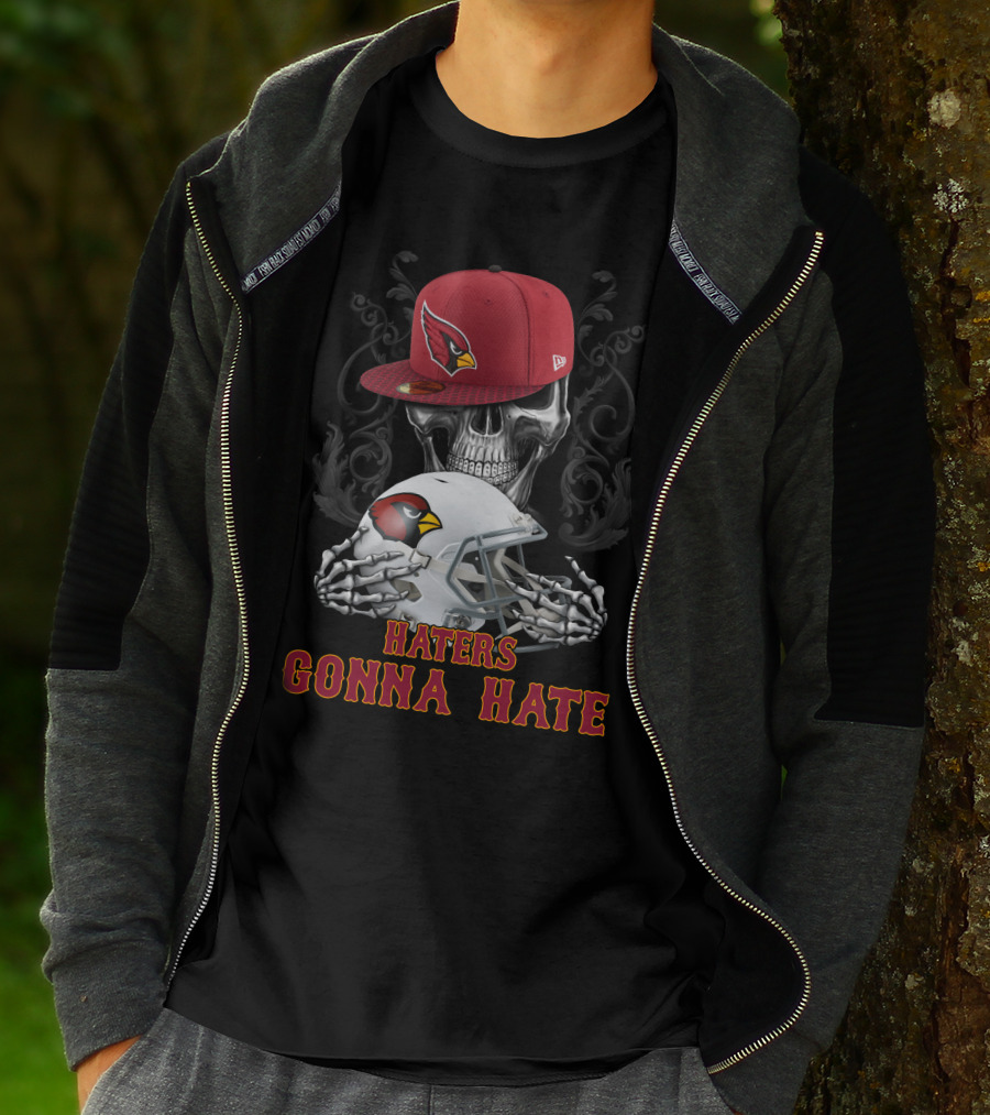 Haters Gonna Hate Arizona Cardinals Skull With Hat And Helmet T-Shirt