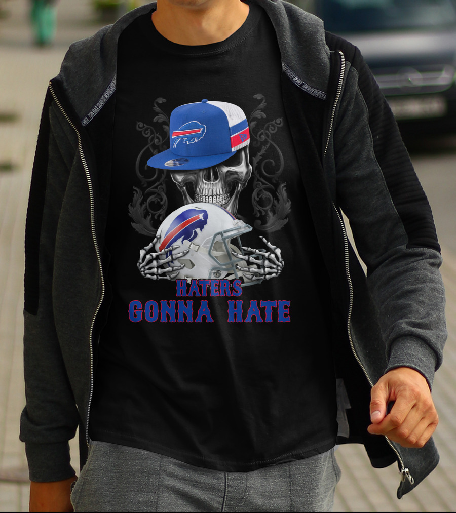 Buffalo Bills Haters Gonna Hate Skull With Helmet And Cap T-Shirt
