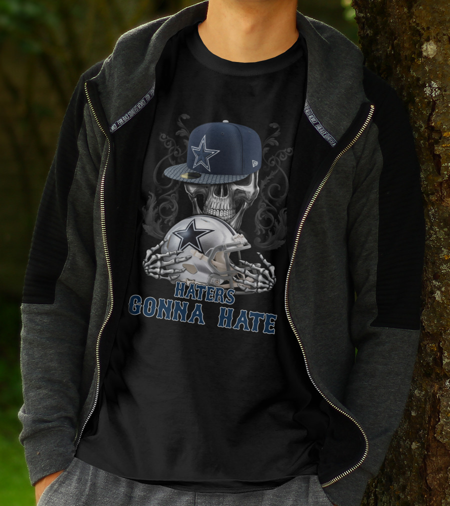Haters Gonna Hate Skull With Dallas Cowboys Cap And Helmet T-Shirt
