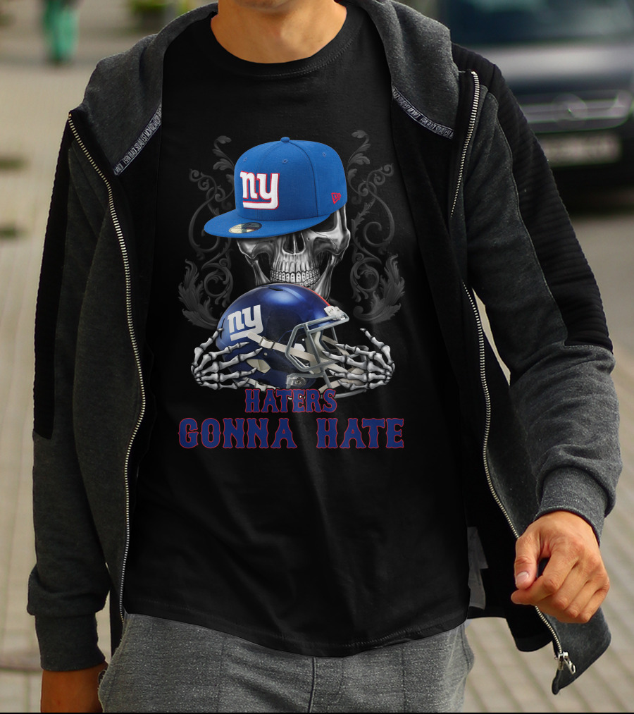 Haters Gonna Hate New York Giants Skull With Cap And Helmet T-Shirt