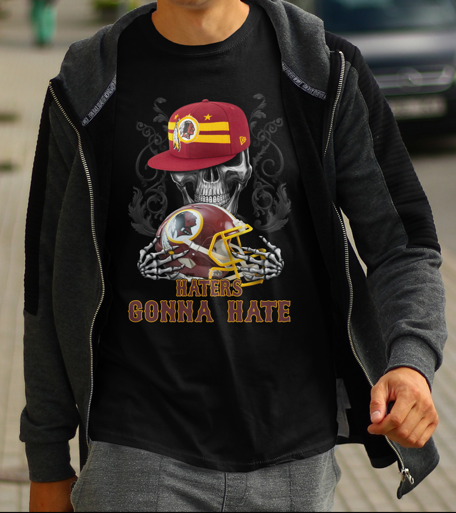 Haters Gonna Hate Washington Redskins Skull Helmet Cap T-Shirt