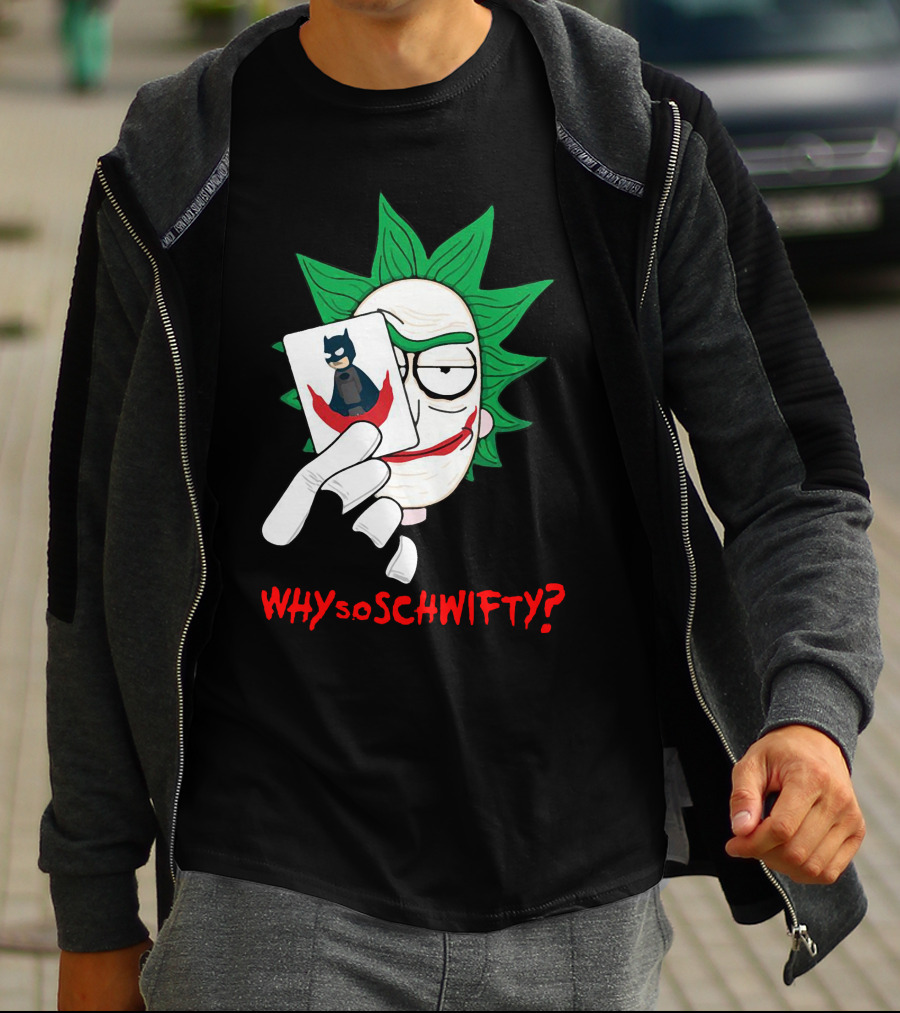 Why So Schwifty? Joker Rick And Batman Mashup T-Shirt