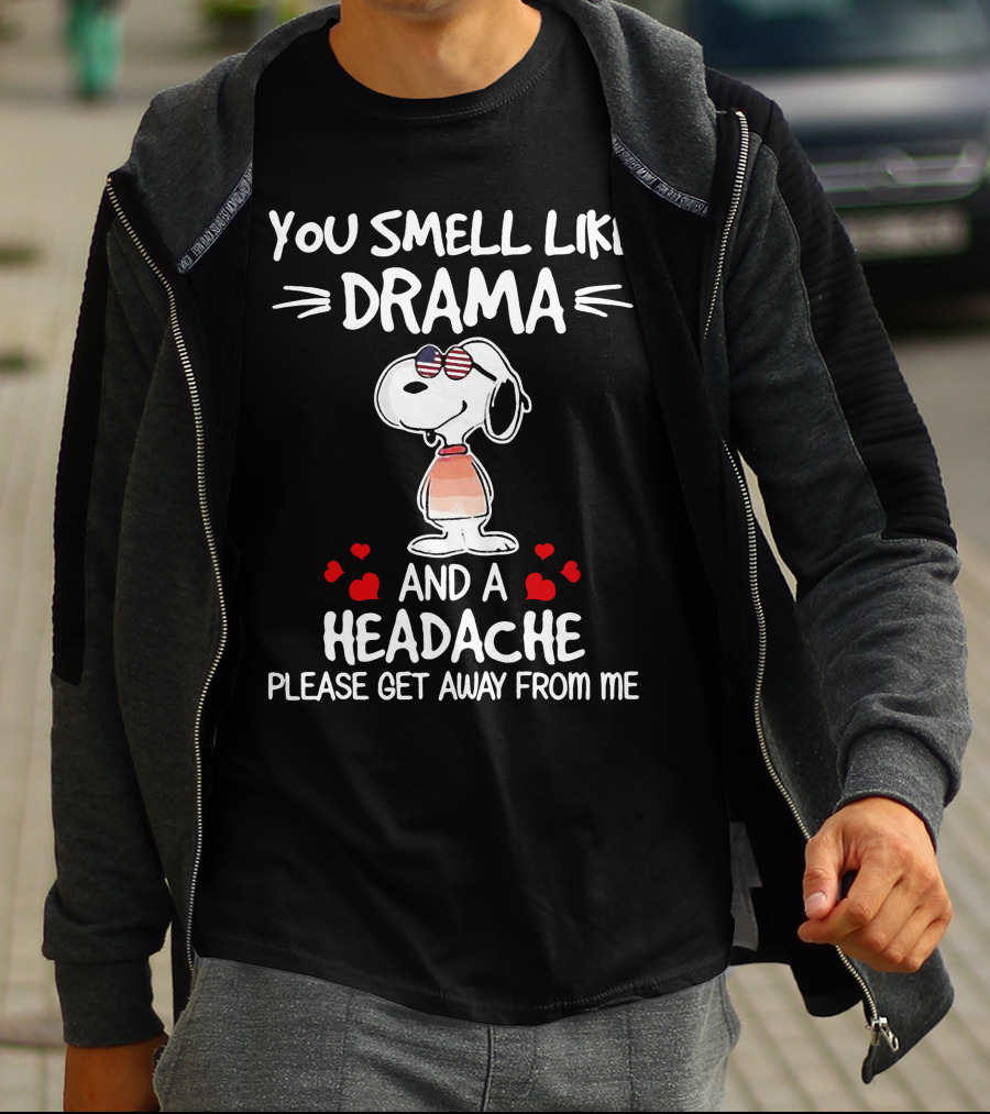 You Smell Like Drama And A Headache Please Get Away From Me Snoopy Hearts T-Shirt