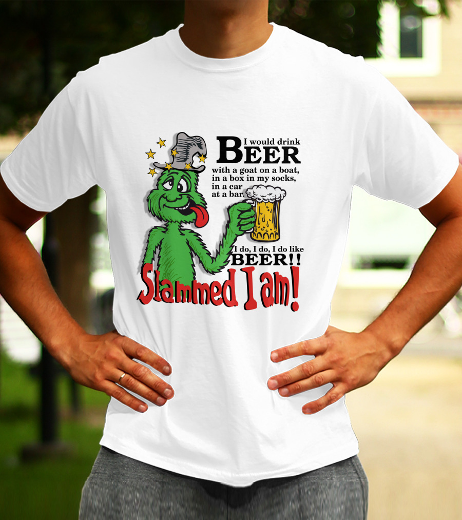 Slammed I Am Dr Seuss Beer Parody With Green Creature Drinking A Mug Of Beer T-Shirt