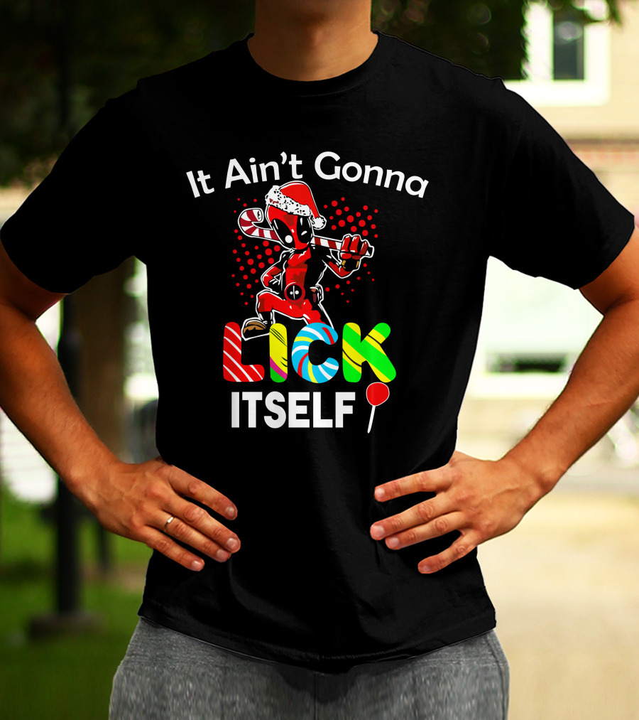 It Ain’t Gonna Lick Itself Candy Cane Santa Hat Red Suit T-Shirt