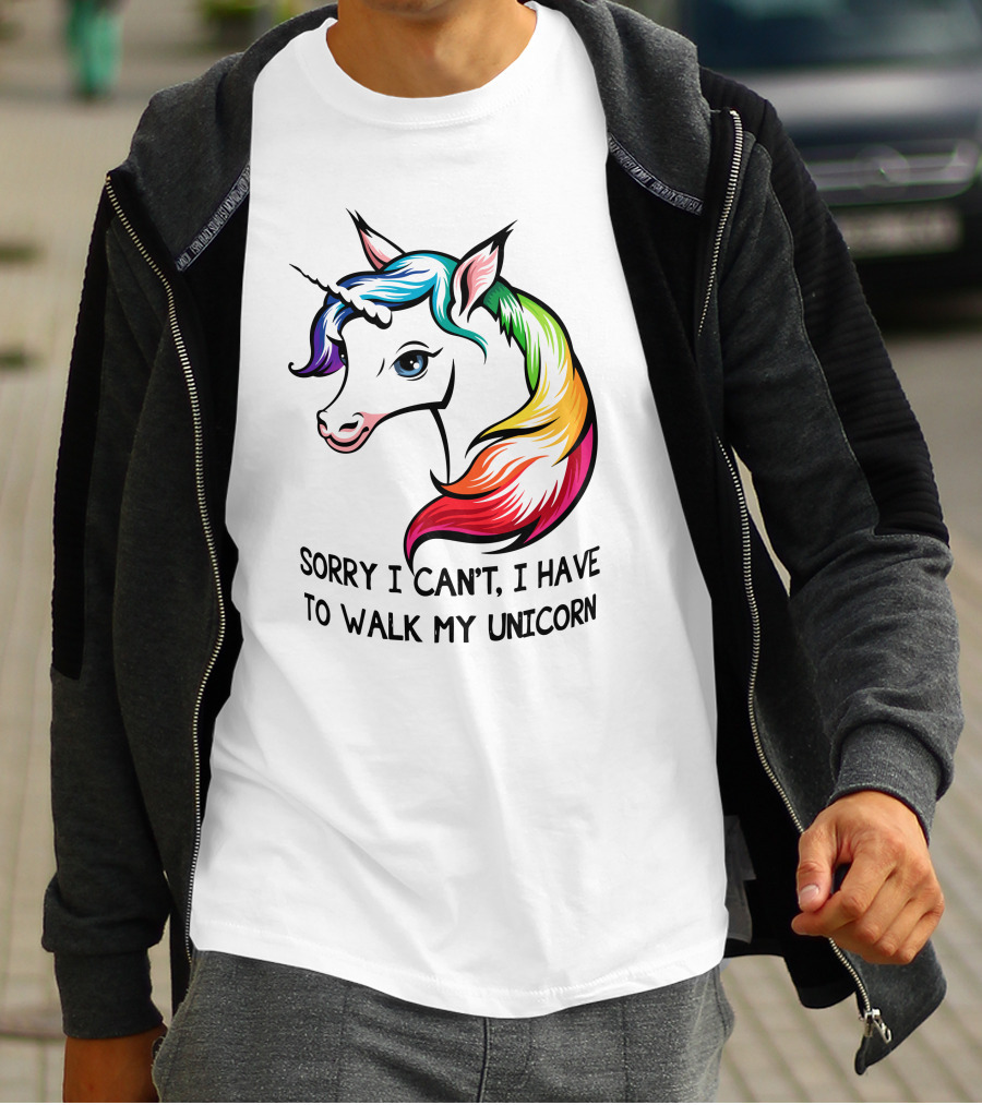 Sorry I Can't, I Have To Walk My Unicorn T-Shirt
