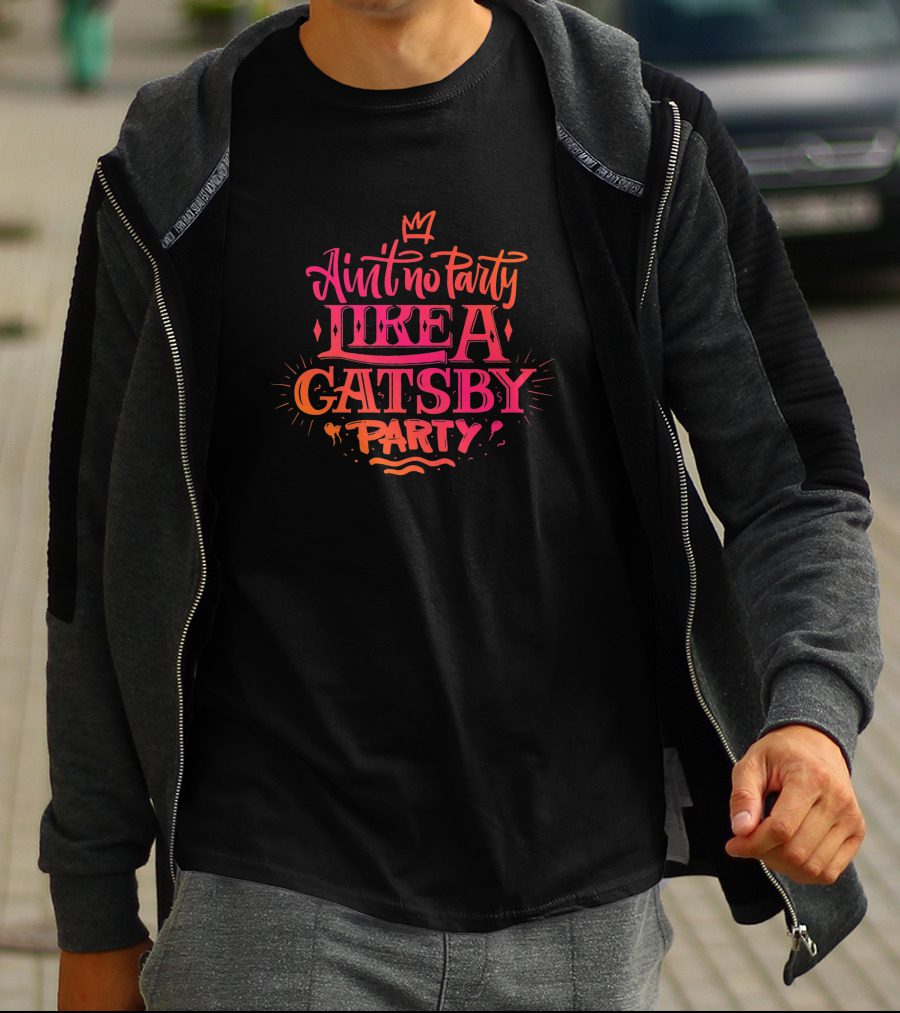 Ain't No Party Like A Gatsby Party 346629 T-Shirt