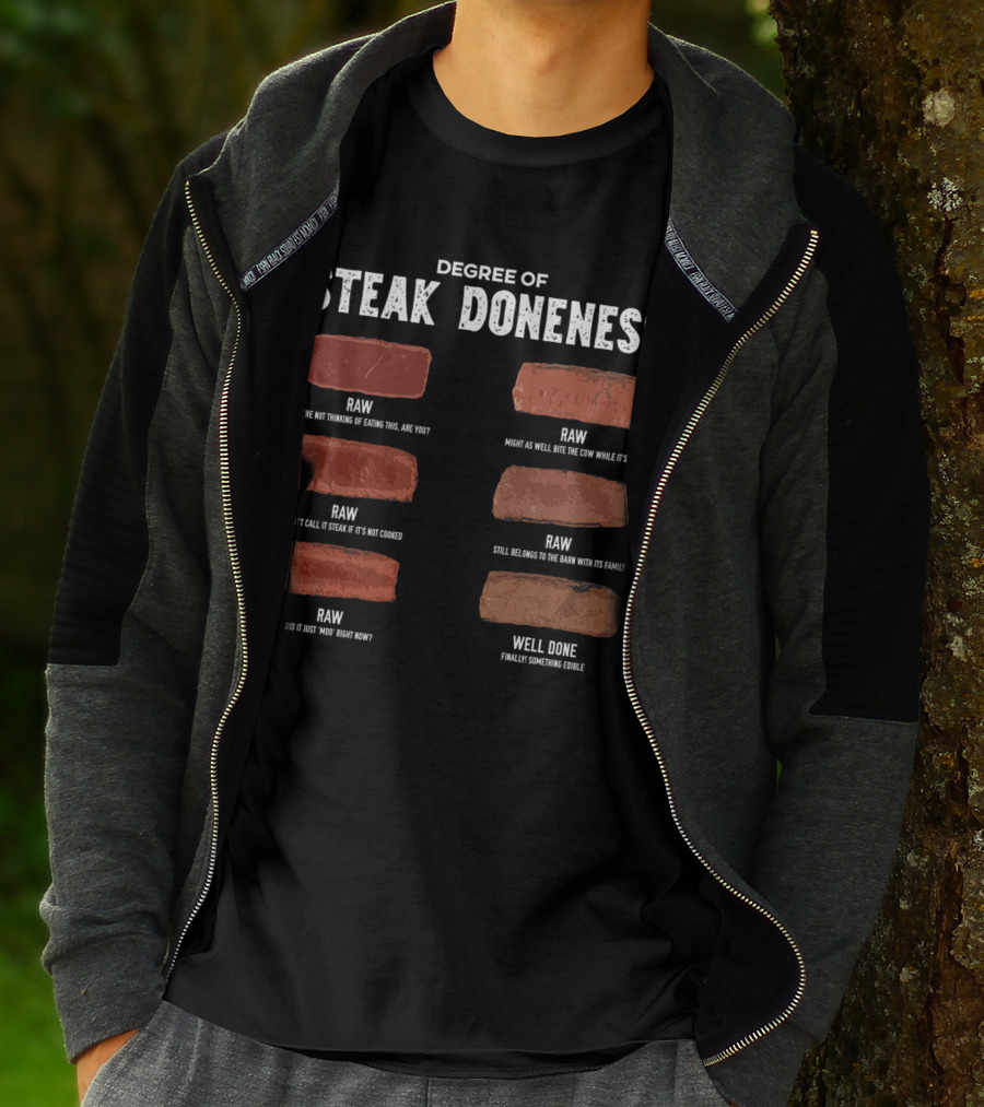Steak Lover Degree Of Steak Doneness Raw Well Done Humor T-Shirt