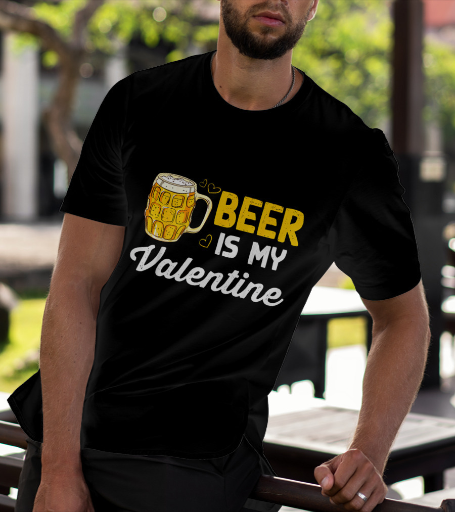 Beer Is My Valentine Mug Hearts T-Shirt