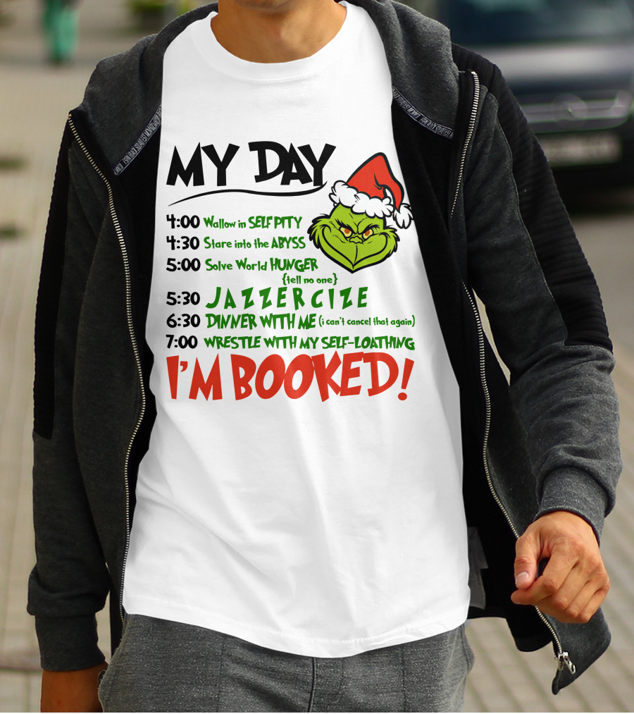 Grinch My Day Schedule I'm Booked With Jazzercise Self-Pity Abyss T-Shirt