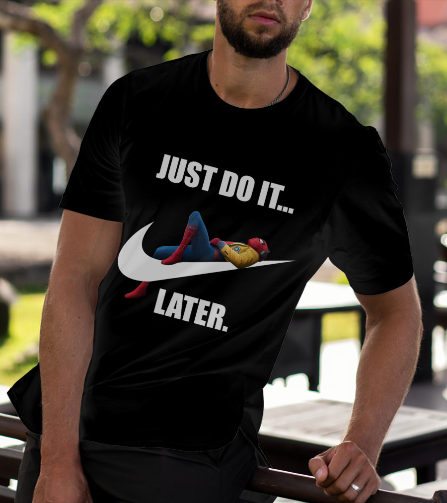 JUST DO IT LATER Parody Spider-Man Relaxing T-Shirt