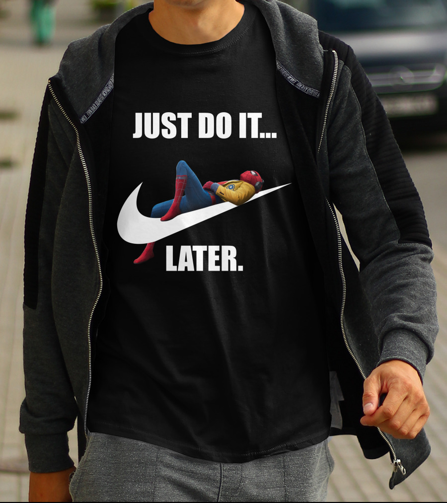 JUST DO IT LATER Parody Spider-Man Relaxing T-Shirt