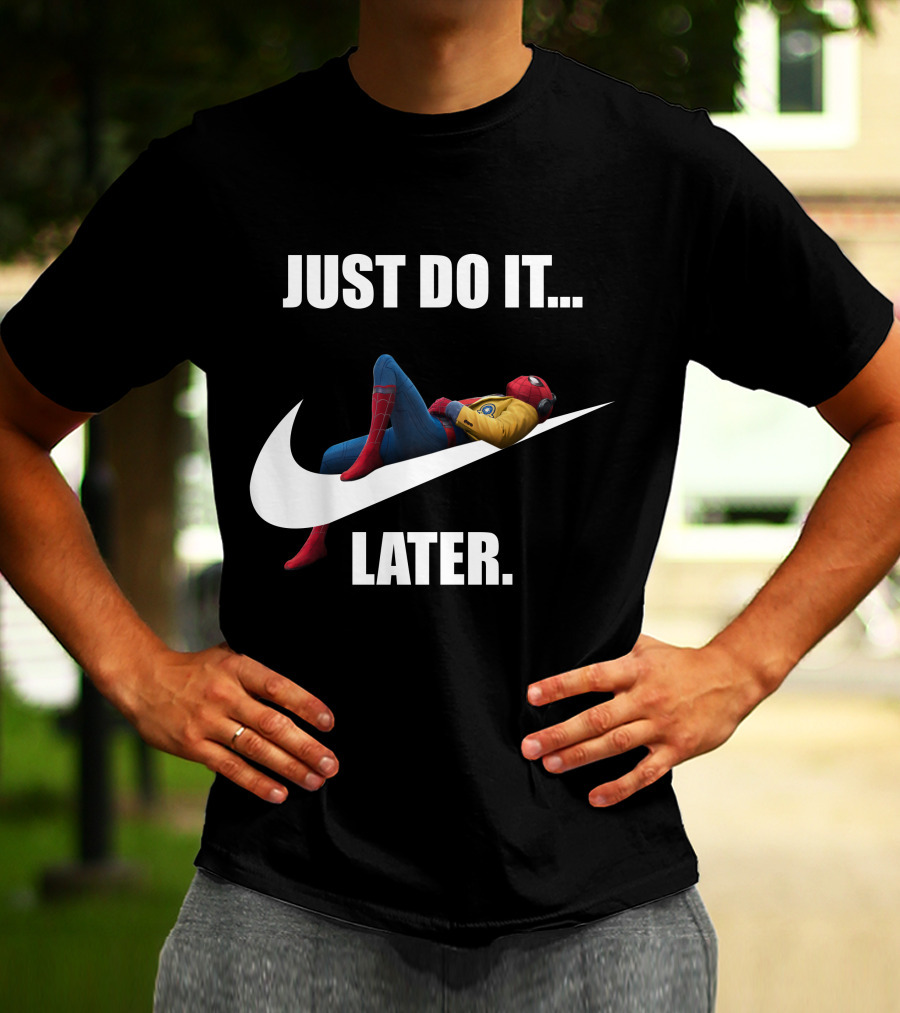 JUST DO IT LATER Parody Spider-Man Relaxing T-Shirt