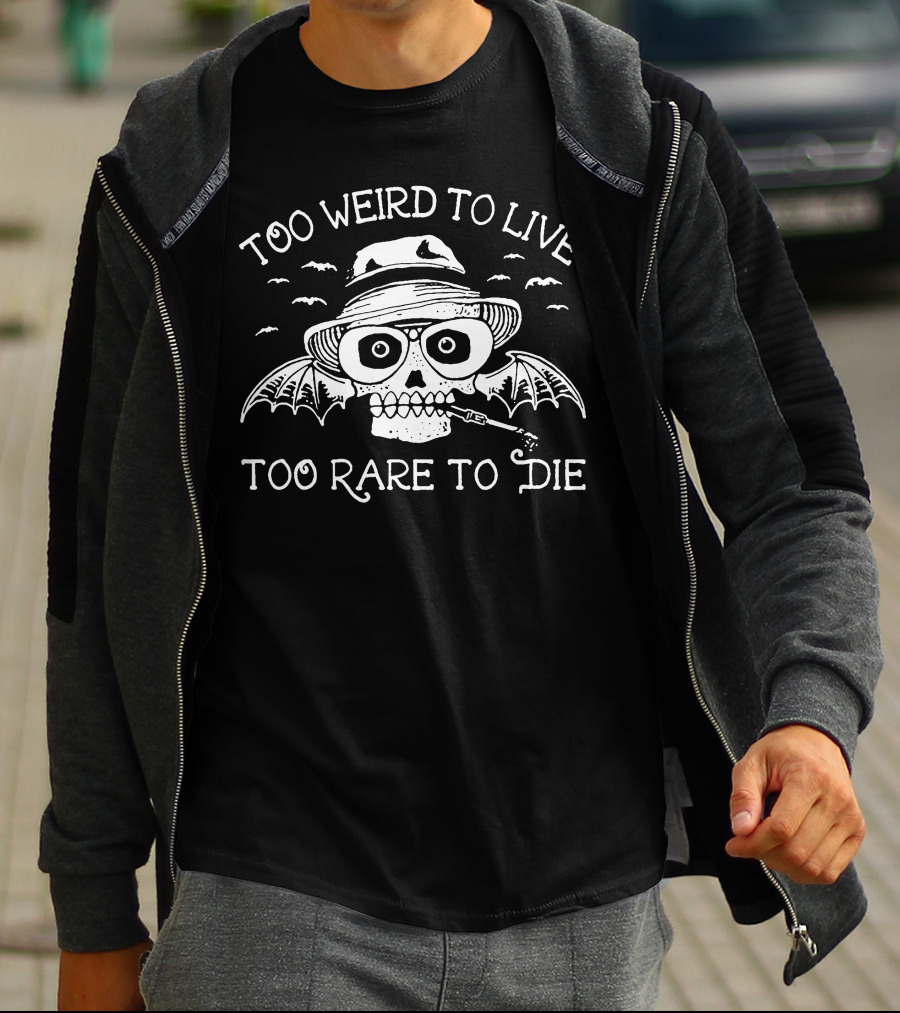 Too Weird To Live Too Rare To Die Skull With Hat And Bat Wings T-Shirt