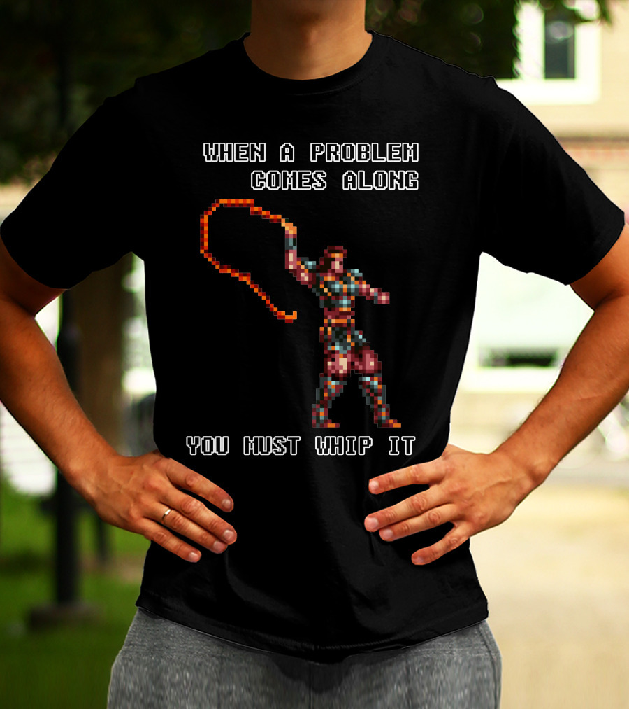When A Problem Comes Along You Must Whip It Castlevania T-Shirt