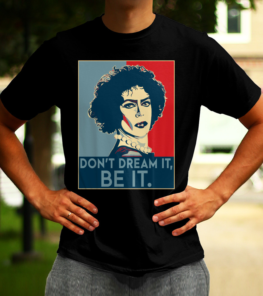 Frank N Furter Don't Dream It Be It The Rocky Horror Picture Show Vintage Pop T-Shirt