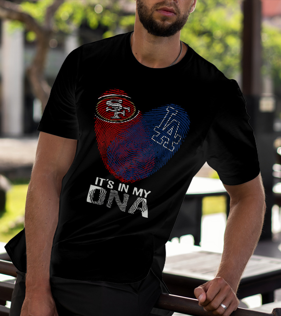 49ers Dodgers Heart Logo It's In My Dna T-Shirt