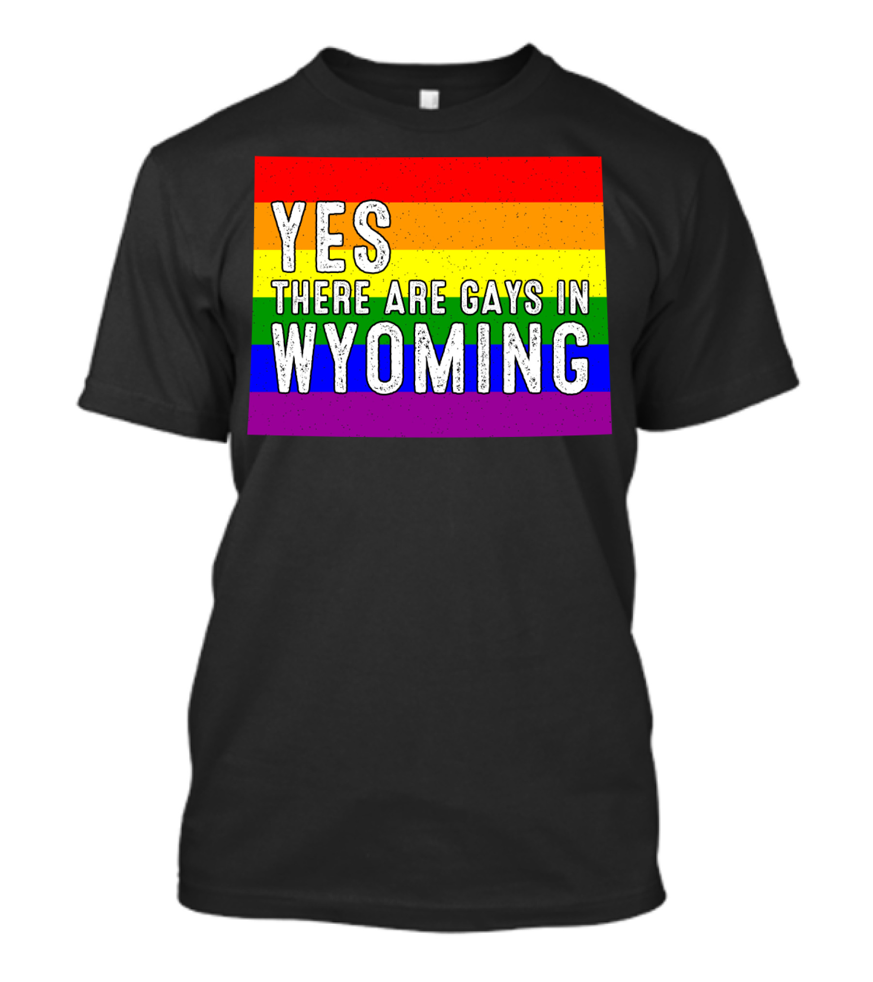 Yes There Are Gays In Wyoming Rainbow Pride T-Shirt