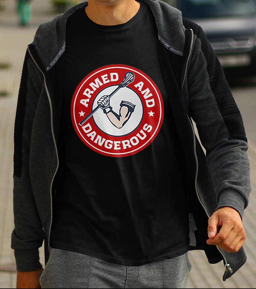 Armed And Dangerous Lacrosse Stick Circle T-Shirt